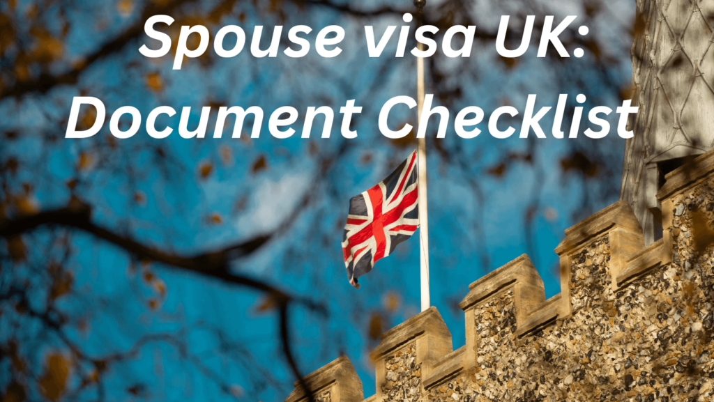 Spouse Visa UK: Document Checklist
