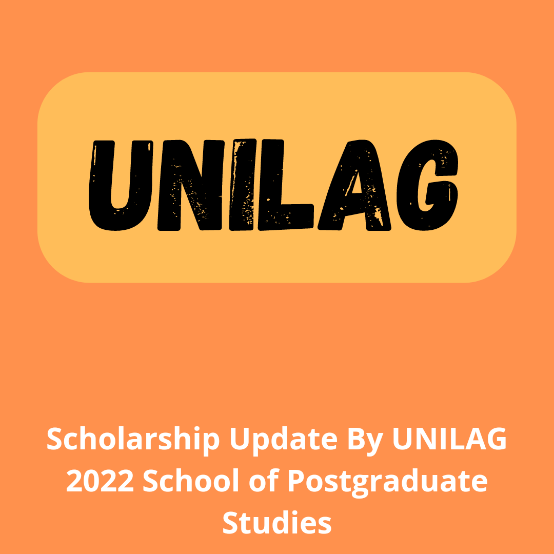 Scholarship Update By UNILAG 2022 School of Postgraduate Studies